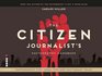 The Citizen Journalist's Photography Handbook Shooting the World as it Happens