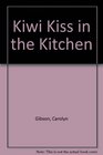 Kiwi Kiss in the Kitchen