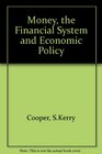 Money the Financial System and Economic Policy