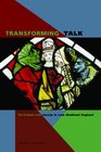 Transforming Talk The Problem With Gossip in Late Medieval England