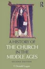 A History of the Church in the Middle Ages