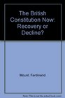 The British Constitution Now Recovery or Decline