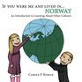 If You Were Me and Lived in Norway A Child's Introduction to Cultures Around the World