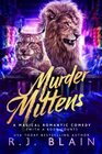 Murder Mittens A Magical Romantic Comedy