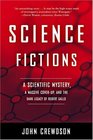 Science Fictions A Scientific Mystery a Massive Coverup and the Dark Legacy of Robert Gallo