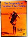 The Geography of Tourism and Recreation Environment Place and Space