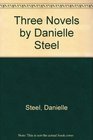 Three Novels by Danielle Steel