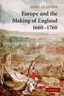 Europe and the Making of England 16601760