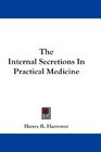 The Internal Secretions In Practical Medicine