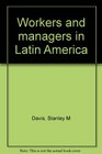 Workers and managers in Latin America