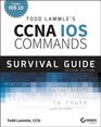 Todd Lammle's CCNA IOS Commands Survival Guide