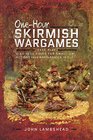 Onehour Skirmish Wargames Fastplay Diceless Rules for Smallunit Actions from Napoleonics to SciFi