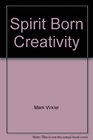 Spirit Born Creativity