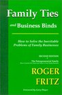 Family Ties and Business Binds How to Solve the Inevitable Problems of Family Businesses