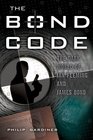 The Bond Code The Dark World of Ian Fleming and James Bond