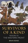 Survivors of a Kind Memoirs of the Western Front