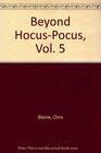 Beyond HocusPocus Vol 5