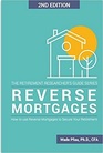 Reverse Mortgages How to use Reverse Mortgages to Secure Your Retirement