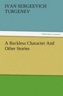 A Reckless Character And Other Stories