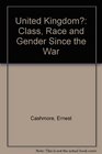 United Kingdom Class Race and Gender Since the War