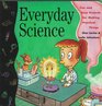 Everyday Science Fun and Easy Projects for Making Practical Things