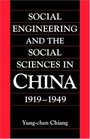 Social Engineering and the Social Sciences in China 19191949