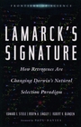 Lamarck's Signature How Retrogenes Are Changing Darwin's Natural Selection Paradigm