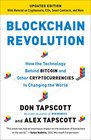Blockchain Revolution How the Technology Behind Bitcoin and Other Cryptocurrencies Is Changing  the World