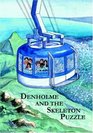 Denholme and the Skeleton Puzzle