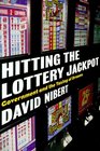 Hitting the Lottery Jackpot State Governments and the Taxing of Dreams