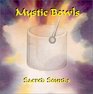 Adventures Beyond the Body Mystic Bowls Sacred Sounds