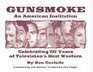 Gunsmoke: An American Institution Celebrating 50 Years of Television's Best Western
