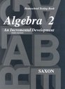 Algebra 2: Homeschool Testing Book (Saxon Algebra)