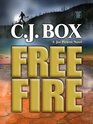 Free Fire (Joe Pickett, Bk 7) (Large Print)