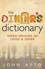 The Diner's Dictionary Word Origins of Food and Drink