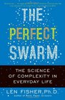 The Perfect Swarm The Science of Complexity in Everyday Life