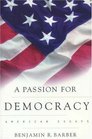 A Passion for Democracy
