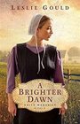 A Brighter Dawn (Amish Memories)