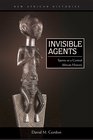 Invisible Agents Spirits in a Central African History