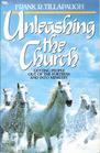 Unleashing the Church: Getting People Out of the Fortress and into Ministry