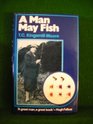 A Man May Fish