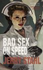 Bad Sex On Speed A Novel