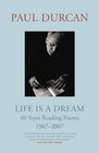 Life Is a Dream 40 Years Reading Poems 19672007