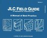 JlC Field Guide to Residential Construction Vol 1 A Manual of Best Practice