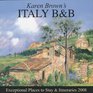 Karen Brown's Italy Revised Edition Bed  Breakfasts and Itineraries
