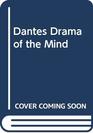 Dante's Drama of the Mind A Modern Reading of the Purgatorio