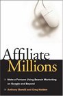 Affiliate Millions Make a Fortune using Search Marketing on Google and Beyond