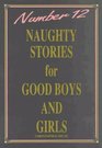 Naughty Stories for Good Boys and Girls No12