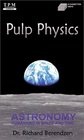 Pulp Physics Astronomy Humankind in Space and Time