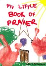 My Little Book of Prayer